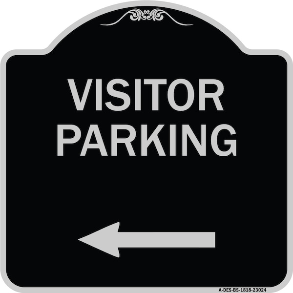 Reserved Parking Visitor Parking Arrow Pointing Left Heavy-Gauge Alum Sign, 18" x 18", BS-1818-23024